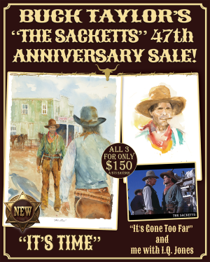 Buck Taylor's The Sacketts 47th Anniversary Sale